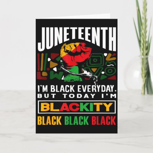 Schwarzer Geschichtsmonat Juneteenth Blackity  Karte (Vorderseite)