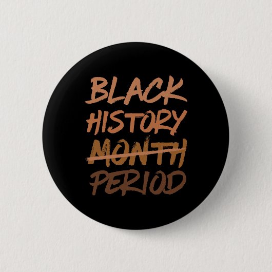 Schwarzer Geschichtsmonat Zeitraum Afroamerikanisc Button (Vorderseite)