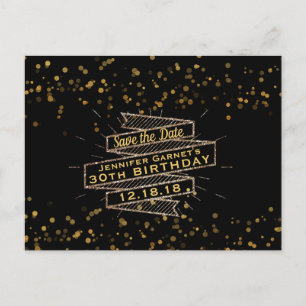 Schwarzer Goldconfetti-Geburtstag Save the Date Ankündigungspostkarte
