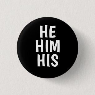 schwarzer Hintergrund he/him/his Pronomina Button