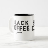 Schwarzer Kaffee bitte Zweifarbige Tasse (Vorderseite Links)