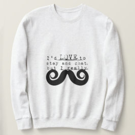 Schwarzer lustiger Humor Ich Schnurrbart Sweatshirt