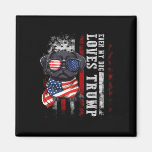 Schwarzer Mops sogar mein Hund Lieben Trump Funny Magnet