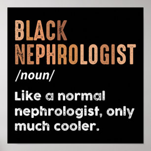 Schwarzer Nephrologe Definition Lustige Nephrologi Poster