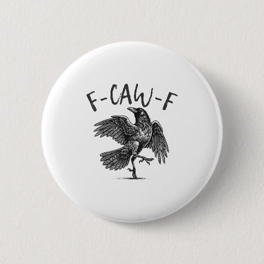 Schwarzer Schnitt, F-caw-f Funny Black Bird Button (Vorderseite)