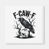 Schwarzer Schnitt, F-caw-f Funny Black Bird Magnet (Vorne)