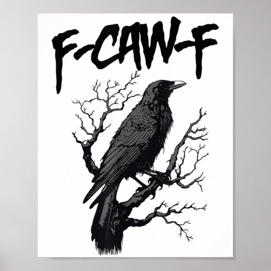 Schwarzer Schnitt, F-caw-f Funny Black Bird Poster (Vorne)
