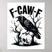 Schwarzer Schnitt, F-caw-f Funny Black Bird Poster (Vorne)