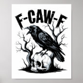 Schwarzer Schnitt, F-caw-f Funny Black Bird Poster (Vorne)