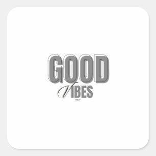 Schwarzer und grauer minimalistischer Good-Vibes-A Quadratischer Aufkleber