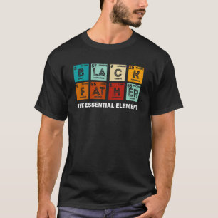 Schwarzer Vater Das Essenzielle Element lustige Va T-Shirt