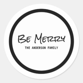 Schwarzes einfaches Skript Be Merry Holiday Sticke Runder Aufkleber