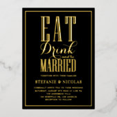 Schwarzes Essen, Trinken und Verheiratet Hochzeit Folieneinladung (Vorderseite)