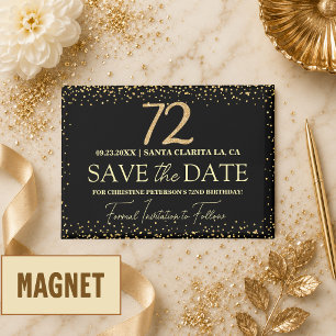 Schwarzes Gold Glitter 72. Geburtstag Save the Dat Magnet