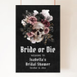 Schwarzes Halloween-Brautparty Begrüßung Poster<br><div class="desc">Herzlich willkommen in einem liebevoll gepflegten Brautparty mit diesem Black Halloween Blumen Skull "Bride or Die" Willkommenspender. Dieses Poster mit seinem fesselnden Blumenschädel-Design auf einem schwarzen Hintergrund verbindet gotische Eleganz mit einer Touch sprichwörtlichen Vergnügens. Ideal, um Ihre Gäste zu begrüßen und die Stimmung zu setzen, wird es auf hochwertigem Material...</div>