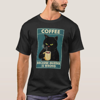 Schwarzes Katzenshirt, weil Mord falsch ist Kaffee T-Shirt