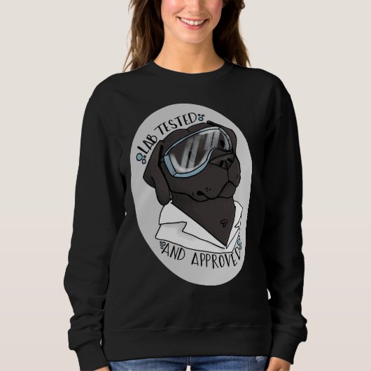 Schwarzes Labor getestet Sweatshirt (Vorderseite)