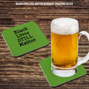 Schwarzes Leben ist immer noch wichtig Getränkeuntersetzer