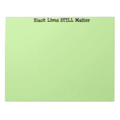 Schwarzes Leben ist immer noch wichtig Notizblock (Vorderseite)