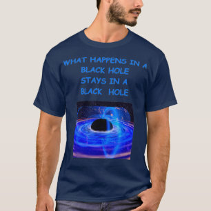 Schwarzes Loch 1 T-Shirt