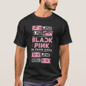 Schwarzes Rosa in Ihrer Gegend K-Pop koreanischer  T-Shirt (Vorderseite)