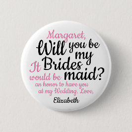 Schwarzes Rosa Skript wird Sie meine Bridesmaid Button