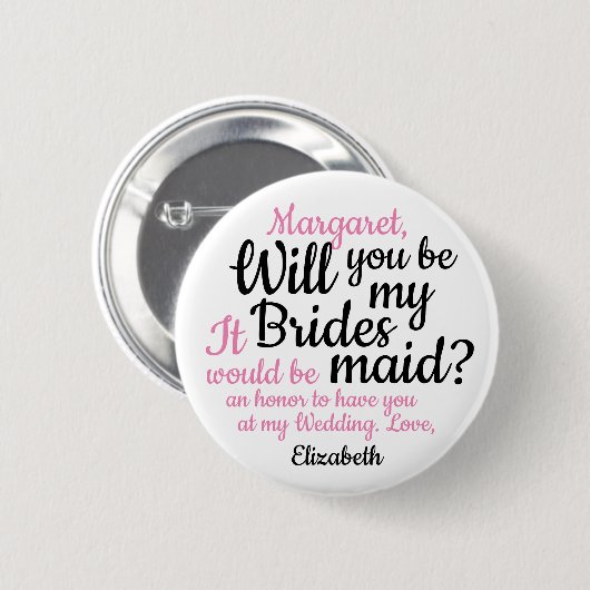 Schwarzes Rosa Skript wird Sie meine Bridesmaid Button (Vorne & Hinten)