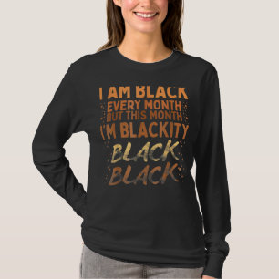 Schwarzes Schwarzes jeden Monat Schwarze Geschicht T-Shirt