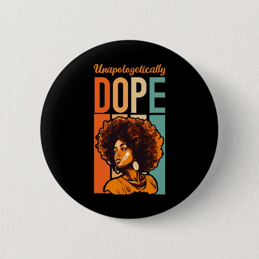 Schwarzgeschichte Monat Afrikanische Unapologetik Button (Vorderseite)