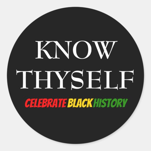 Schwarzgeschichte Monat KENNEN SICH SELBST Motivie Runder Aufkleber (Vorderseite)