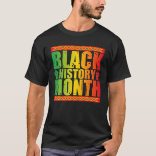 Schwarzgeschichte Monat Melanin T-Shirt