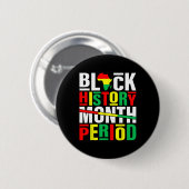 Schwarzgeschichte Monat Periode Afrikanischer Schw Button (Vorne & Hinten)