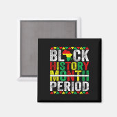 Schwarzgeschichte Monat Periode Afrikanischer Schw Magnet (Vorderseite/Rückseite)