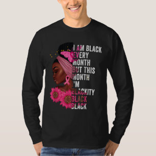 Schwarzheit Schwarz jeden Monat schwarze Geschicht T-Shirt