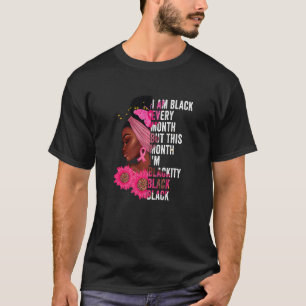 Schwarzheit Schwarz jeden Monat schwarze Geschicht T-Shirt