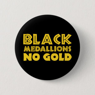 SCHWARZMEDALLIONEN KEIN GOLD BUTTON