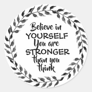 Schwarzweiß glauben an sich motivierend runder aufkleber