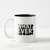 Schwarzweiß-WHATEVER-Tasse Zweifarbige Tasse (Links)