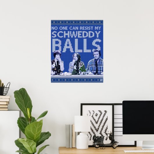 Schweddy Balls Ugly Sweater Poster (Heimbüro)