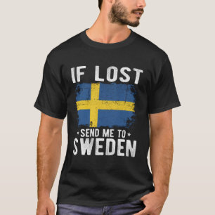 Schweden Flagge Souvenir - Wenn ich verloren habe T-Shirt