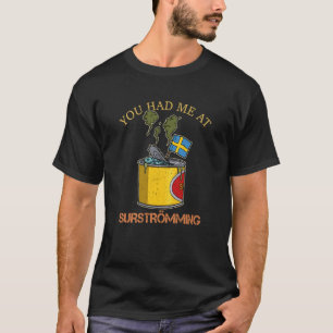 Schweden Schwedische Fischspezialität Surstromming T-Shirt