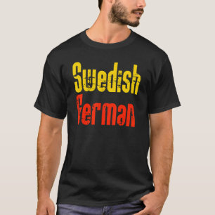 Schwedisch German Ethnic Heritage Pride Motherland T-Shirt