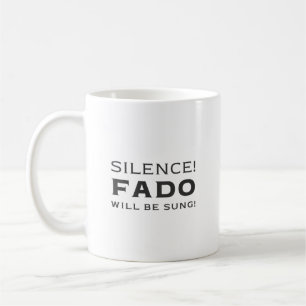 Schweigen! Fado wird gesungen werden! Kaffeetasse