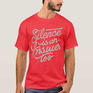 Schweigen ist auch eine Antwort von Tobe Fonseca T-Shirt