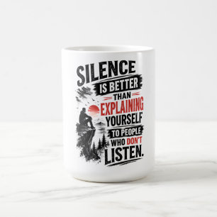 Schweigen ist besser als Erklären Zitat Kaffeetasse