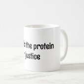 Schweigen ist ein Protein der Ungerechtigkeit Kaffeetasse (VorderseiteRechts)