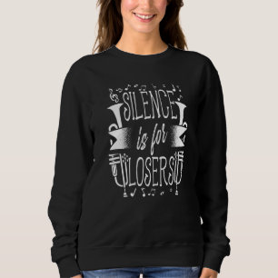 Schweigen ist für Verlierer Trompeter Trompeter Mu Sweatshirt