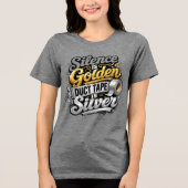 Schweigen ist Gold Tri-Blend Shirt (Vorderseite)