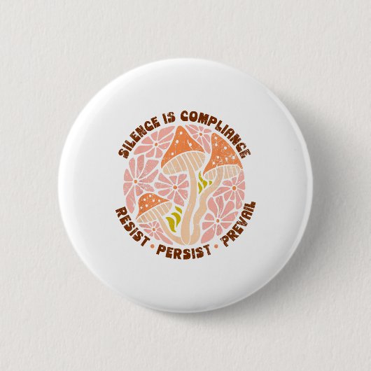 Schweigen ist Zustimmung, Widerstehen, 86 47, Boho Button (Vorderseite)