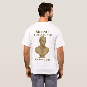 Schweigen schafft Macht – Denk. Schlag zu. Bau. T-Shirt